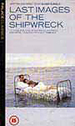 Last Images Of The Shipwreck (Ultimas Imagenes del Naufragio)